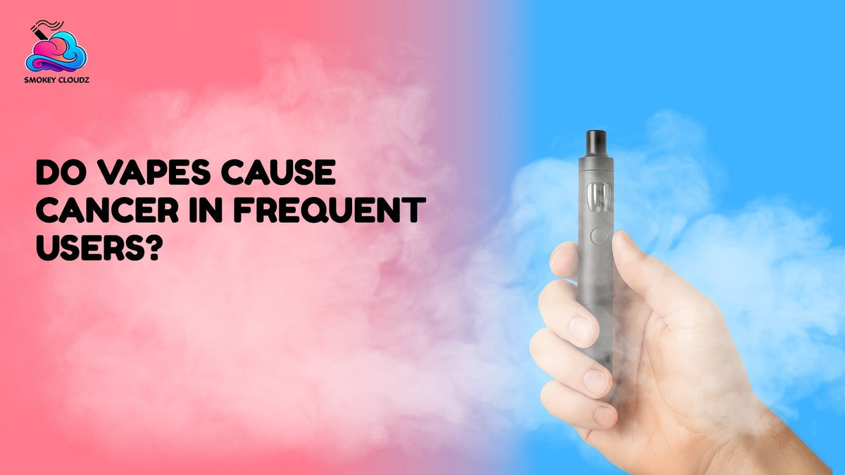 Do Vapes Cause Cancer