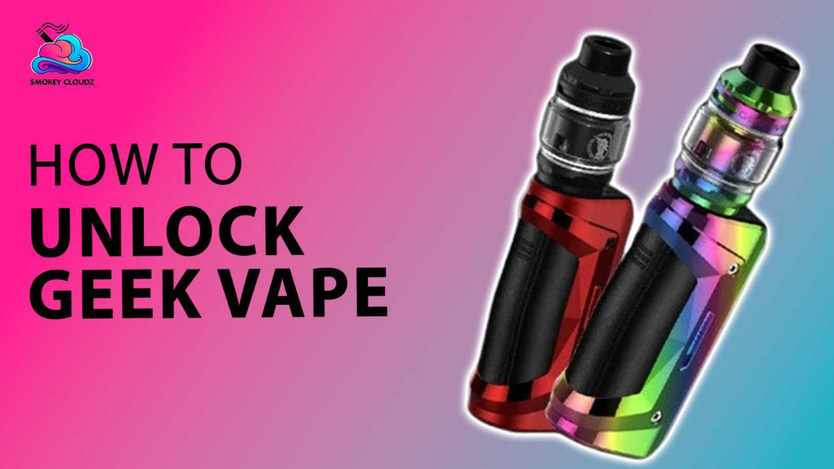 How to Unlock Geek Vape?