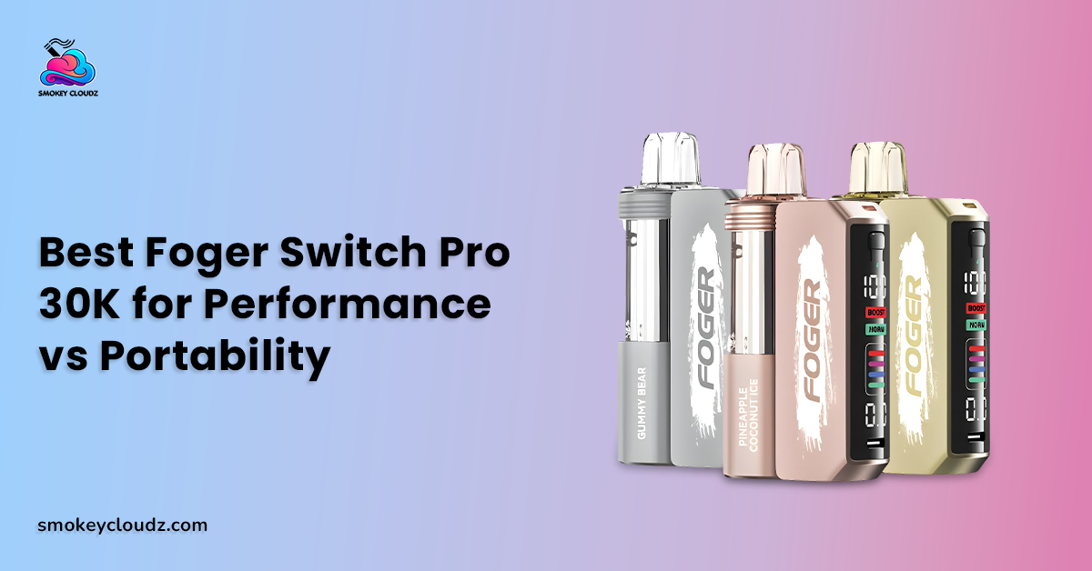 Best Foger Switch Pro 30K for Performance vs Portability