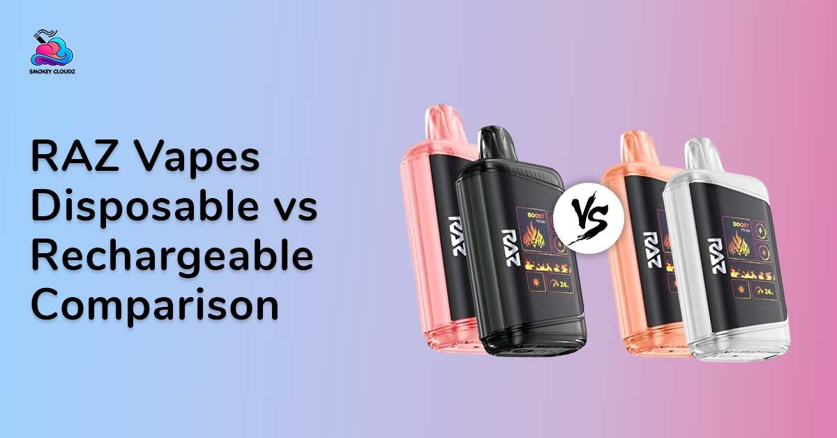 Raz Vapes Disposable vs Rechargeable Comparison