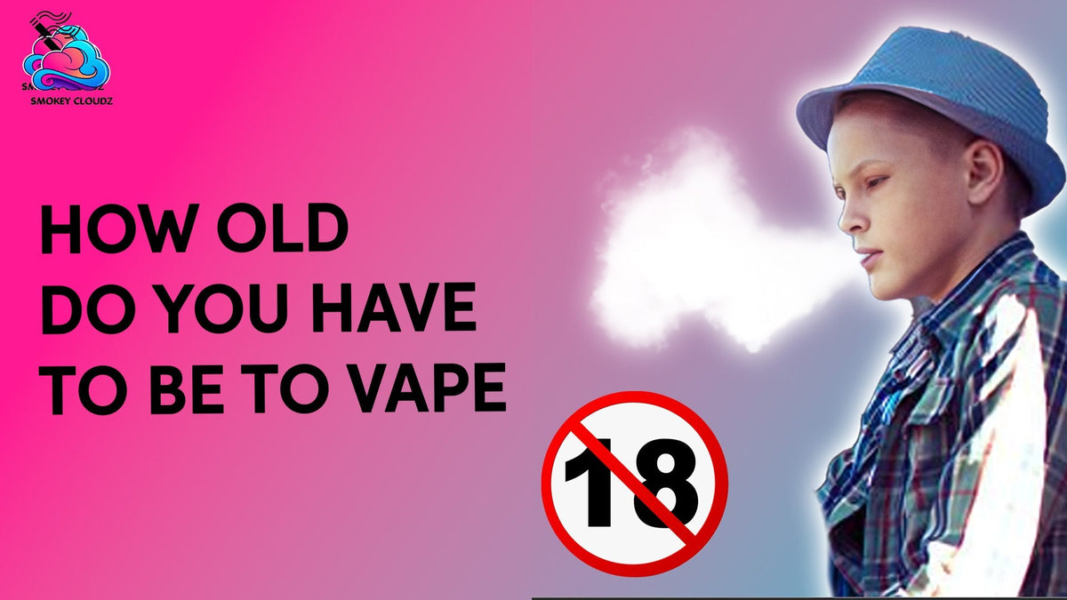 How Old Do You Have to Be to Vape?