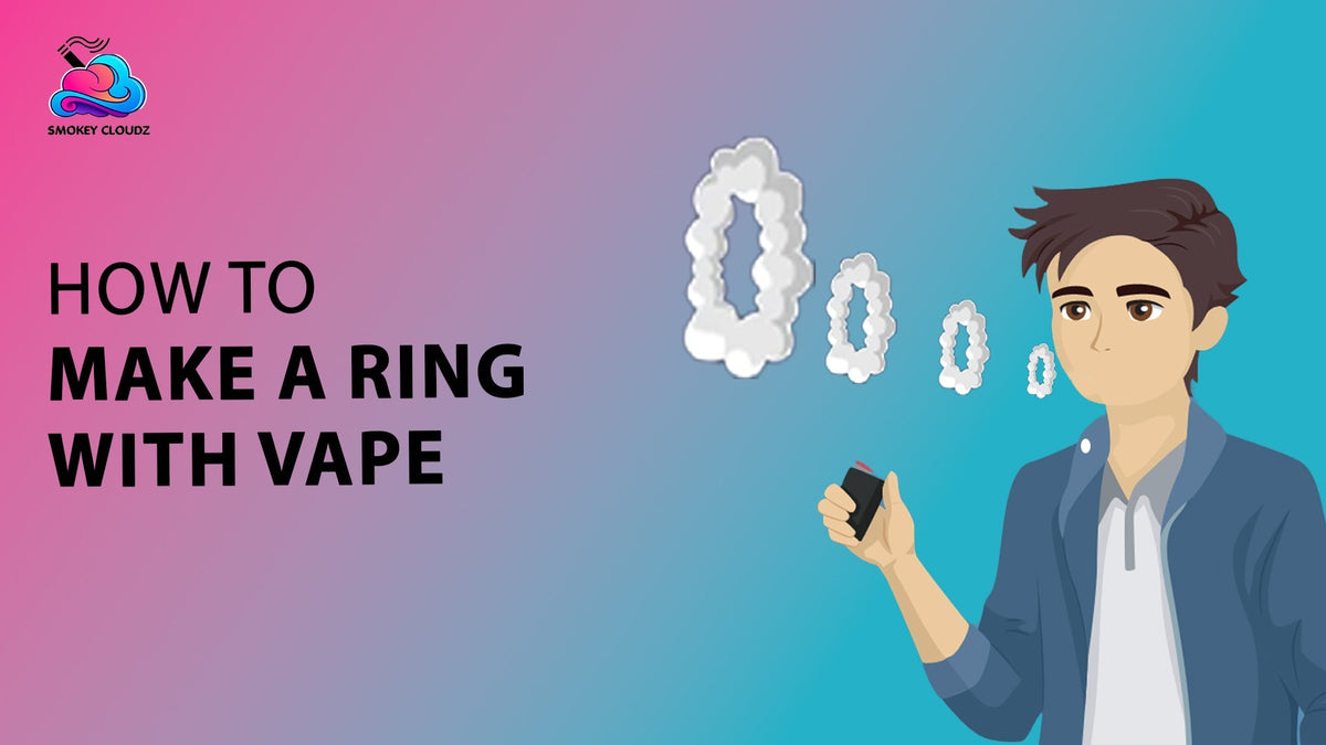 How To Make A Ring With Vape?