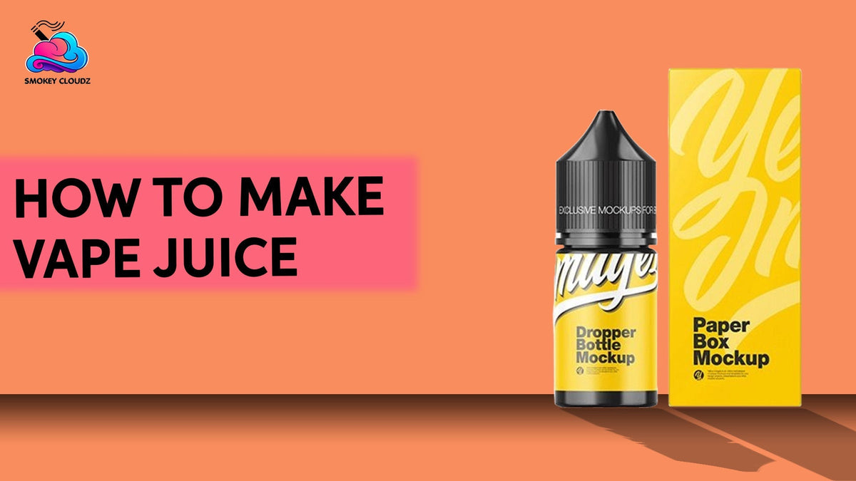 How To Make Vape Juice?