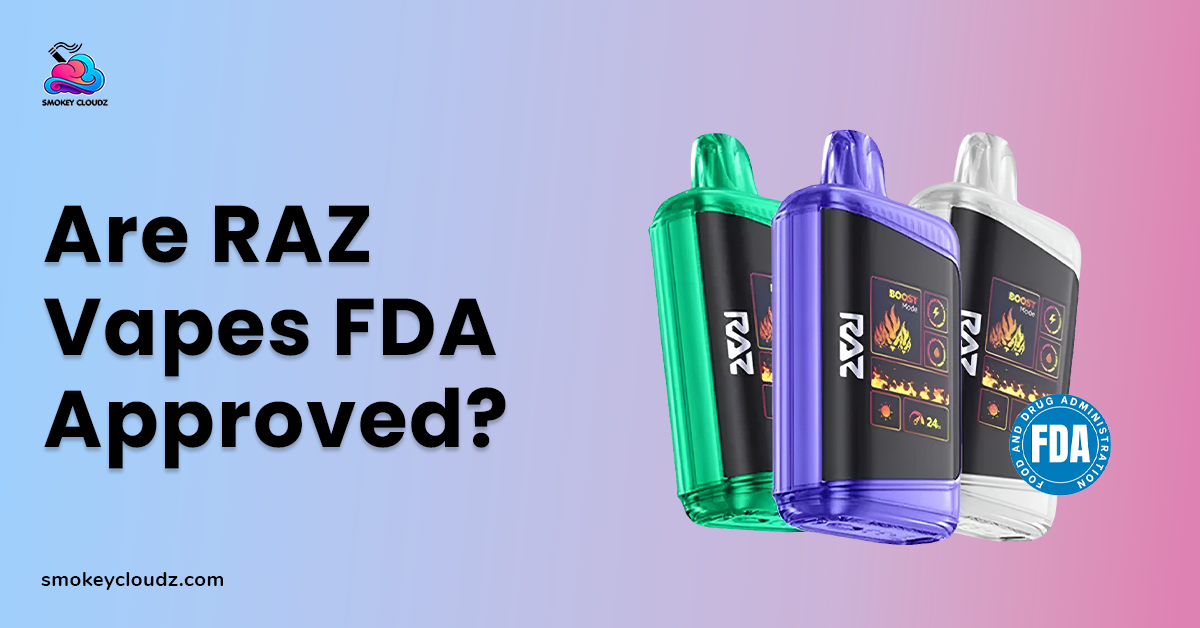 Are Raz Vapes FDA Approved