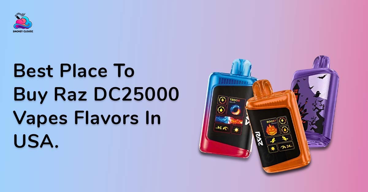 Best Place to Buy Raz DC25000 Vape Flavors in the USA