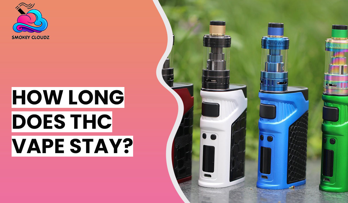 How Long Does THC Vape Stay?