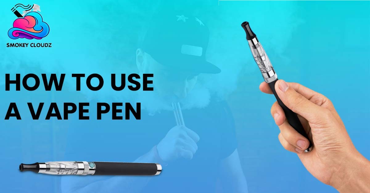 How To Use A Vape Pen
