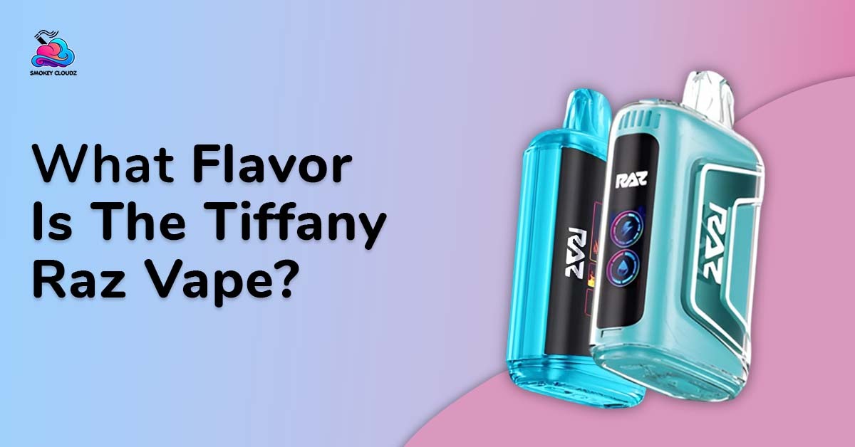 What Flavor Is the Tiffany Raz Vape