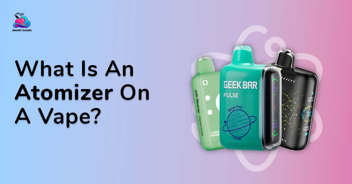 What is an atomizer on a vape